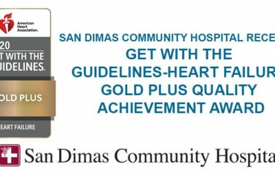 San Dimas Community Hospital receives Get With The Guidelines-Heart Failure Gold Plus Quality Achievement Award