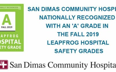 San Dimas Community Hospital Nationally Recognized with an ‘A’ Grade in the Fall 2019 Leapfrog Hospital Safety Grades