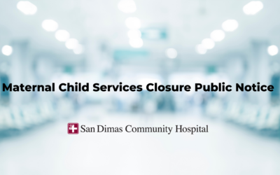 San Dimas Community Hospital Announces Maternal Child Services Transition